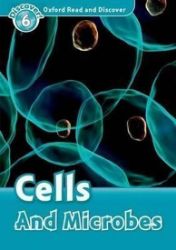 Oxford Read and Discover Level 6 Cells and Microbes - Čtení v angličtině Oxford Read and Discover Level 6 Cells and Microbes