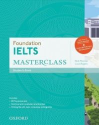 Ielts Masterclass Foundation Student's Book with Online Skills Practice Pack Ielts Masterclass Foundation Student's Book with Online Skills Practice Pack