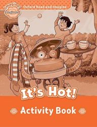 Oxford Read and Imagine Level Beginner It's Hot Activity Book Oxford Read and Imagine Level Beginner It's Hot Activity Book