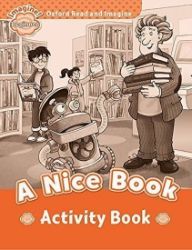 Oxford Read and Imagine Level Beginner A Nice Book Activity Book Oxford Read and Imagine Level Beginner A Nice Book Activity Book