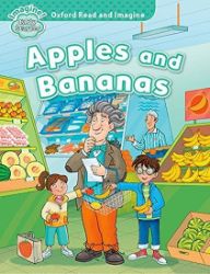 Oxford Read and Imagine Level Early Starter Apples and Bananas - Paul Shipton - Učebnice angličtiny pro ZŠ Oxford Read and Imagine Level Early Starter Apples and Bananas