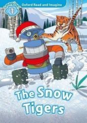 Oxford Read and Imagine Level 1 The Snow Tigers - Paul Shipton - Učebnice angličtiny pro ZŠ Oxford Read and Imagine Level 1 The Snow Tigers