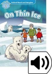 Oxford Read and Imagine Level 1 On Thin Ice with Audio Mp3 Pack Oxford Read and Imagine Level 1 On Thin Ice with Audio Mp3 Pack