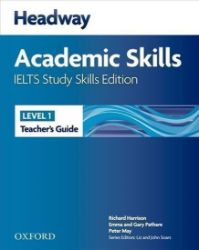 Headway Academic Skills 1 Ielts Study Skills Teacher's Guide Headway Academic Skills 1 Ielts Study Skills Teacher's Guide