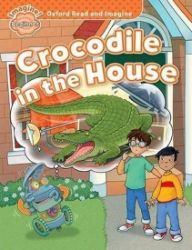 Oxford Read and Imagine Level Beginner Crocodile in the House Oxford Read and Imagine Level Beginner Crocodile in the House