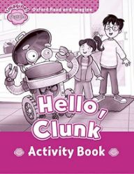 Oxford Read and Imagine Level Starter Hello Clunk Activity Book Oxford Read and Imagine Level Starter Hello Clunk Activity Book