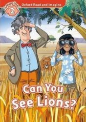 Oxford Read and Imagine Level 2 Can You See Lions? - Paul Shipton - Učebnice angličtiny Oxford Read and Imagine Level 2 Can You See Lions?
