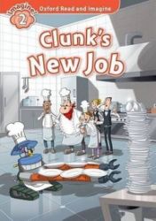 Oxford Read and Imagine Level 2 Clunk's New Job