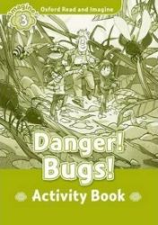 Oxford Read and Imagine Level 3 Danger! Bugs! Activity Book - Paul Shipton - Učebnice angličtiny Oxford Read and Imagine Level 3 Danger! Bugs! Activity Book