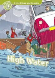 Oxford Read and Imagine Level 3 High Water