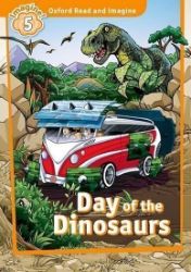 Oxford Read and Imagine Level 5 Day of the Dinosaurs - Paul Shipton - Učebnice angličtiny pro ZŠ Oxford Read and Imagine Level 5 Day of the Dinosaurs