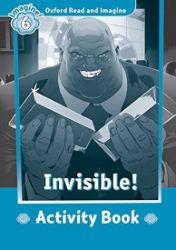 Oxford Read and Imagine Level 6 Invisible Activity Book Oxford Read and Imagine Level 6 Invisible Activity Book