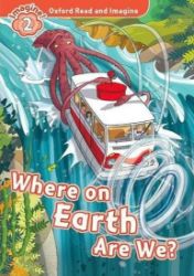 Oxford Read and Imagine Level 2 Where on Earth Are We? Oxford Read and Imagine Level 2 Where on Earth Are We?