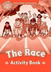 Oxford Read and Imagine Level 2 The Race Activity Book Oxford Read and Imagine Level 2 The Race Activity Book