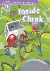 Oxford Read and Imagine Level 4 Inside Clunk Oxford Read and Imagine Level 4 Inside Clunk