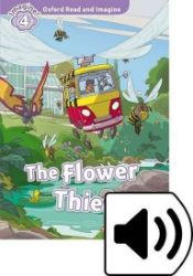 Oxford Read and Imagine Level 4 The Flower Thief with Audio Mp3 Pack