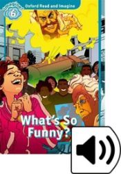 Oxford Read and Imagine Level 6 What's So Funny? with Audio Mp3 Pack