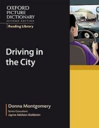 Oxford Picture Dictionary Reading Library Readers Civics Reader Driving in the City Oxford Picture Dictionary Reading Library Readers Civics Reader Driving in the City