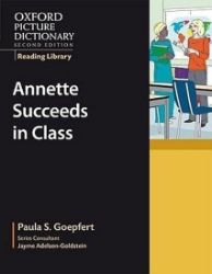 Oxford Picture Dictionary Reading Library Readers Academic Reader Annette Succeeds in Clas Oxford Picture Dictionary Reading Library Readers Academic Reader Annette Succeeds in Clas