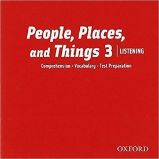 People, Places and Things Listening 3 Class Audio CDs /2/ People, Places and Things Listening 3 Class Audio CDs /2/