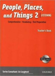 People, Places and Things Listening 2 Teacher's Book + Audio CD Pack - Anglická gramatika a slovní zásoba People, Places and Things Listening 2 Teacher´s Book + Audio CD Pack