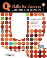 Q Skills for Success 5 Listening & Speaking Student's Book with Online Practice Q Skills for Success 5 Listening & Speaking Student's Book with Online Practice