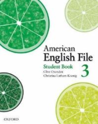 American English File 3 Student's Book - Christina Latham-Koenig,Clive Oxenden - Učebnice angličtiny pro SŠ American English File 3 Student´s Book