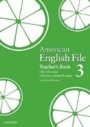 American English File 3 Teacher's Book - Clive Oxenden,Christina Latham-Koenig - Učebnice angličtiny pro SŠ American English File 3 Teacher´s Book