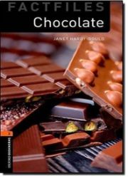 Oxford Bookworms Factfiles 2 Chocolate (New Edition) - Janet Hardy-Gould - Čtení v angličtině Oxford Bookworms Factfiles 2 Chocolate (New Edition)