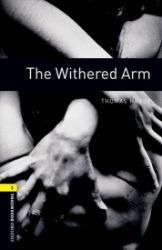 Oxford Bookworms Library 1 Withered Arm (New Edition) - Thomas Hardy - Čtení v angličtině Oxford Bookworms Library 1 Withered Arm (New Edition)