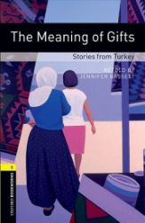 Oxford Bookworms Library 1 The Meaning of Gifts (New Edition) Oxford Bookworms Library 1 The Meaning of Gifts (New Edition)