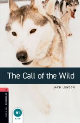 Oxford Bookworms Library 3 The Call of the Wild (New Edition) - Jack London - Učebnice angličtiny Oxford Bookworms Library 3 The Call of the Wild (New Edition)