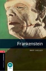 Oxford Bookworms Library 3 Frankenstein (New Edition) - Mary Shelley - Čtení v angličtině Oxford Bookworms Library 3 Frankenstein (New Edition)