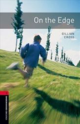 Oxford Bookworms Library 3 on the Edge (New Edition)
