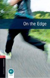 Oxford Bookworms Library 3 on the Edge (New Edition)