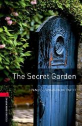 Oxford Bookworms Library 3 The Secret Garden (New Edition) Oxford Bookworms Library 3 The Secret Garden (New Edition)