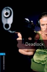Oxford Bookworms Library 5 Deadlock (New Edition) - Čtení v angličtině Oxford Bookworms Library 5 Deadlock (New Edition)