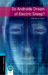 Oxford Bookworms Library 5 Do Androids Dream of Sheep (New Edition) - Philip Kindred Dick - Učebnice angličtiny Oxford Bookworms Library 5 Do Androids Dream of Sheep (New Edition)