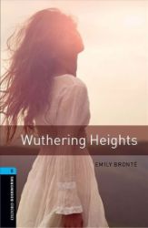Oxford Bookworms Library 5 Wuthering Heights (New Edition) Oxford Bookworms Library 5 Wuthering Heights (New Edition)