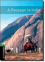 Oxford Bookworms Library 6 A Passage to India (New Edition) Oxford Bookworms Library 6 A Passage to India (New Edition)