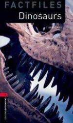 Oxford Bookworms Factfiles 3 Dinosaurs (New Edition) Oxford Bookworms Factfiles 3 Dinosaurs (New Edition)