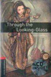 Oxford Bookworms Library 3 Through the Looking-Glass audio CD pack - Lewis Carroll - Učebnice angličtiny Oxford Bookworms Library 3 Through the Looking-Glass audio CD pack