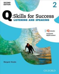 Q Skills for Success 2 Listening & Speaking Student's Book with Online Practice (2nd) Q Skills for Success 2 Listening & Speaking Student's Book with Online Practice (2nd)