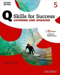 Q Skills for Success 5 Listening & Speaking Student's Book with Online Practice (2nd) Q Skills for Success 5 Listening & Speaking Student's Book with Online Practice (2nd)