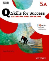Q Skills for Success 5 Listening & Speaking Student's Book A (2nd) Q Skills for Success 5 Listening & Speaking Student's Book A (2nd)