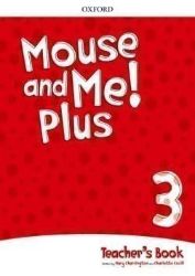 Mouse and Me! Plus 3 Teacher's Book Pack Mouse and Me! Plus 3 Teacher's Book Pack