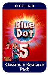 Blue Dot 5 Classroom Resources Pack
