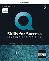 Q Skills for Success 2 Reading & Writing Student's Book with iQ Online Practice, 3rd Q Skills for Success 2 Reading & Writing Student's Book with iQ Online Practice, 3rd