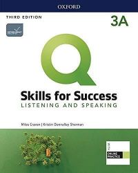 Q Skills for Success 3 Listening & Speaking Student's Book A with iQ Online Practice, 3rd Q Skills for Success 3 Listening & Speaking Student's Book A with iQ Online Practice, 3rd