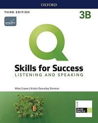 Q Skills for Success 3 Listening & Speaking Student's Book B with iQ Online Practice, 3rd Q Skills for Success 3 Listening & Speaking Student's Book B with iQ Online Practice, 3rd